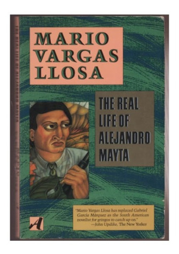 The Real Life Of Alejandro Mayta - Mario Vargas Llosa