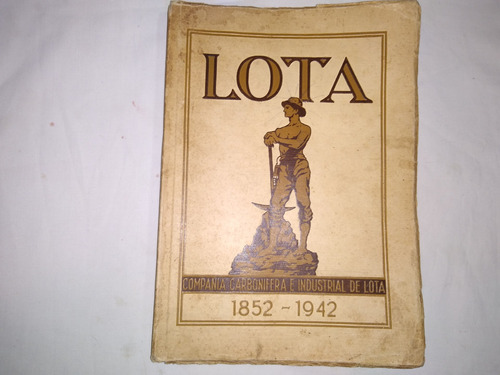 Lota- Antecedentes Históricos.1852-1942.-octavio Astorquiza.