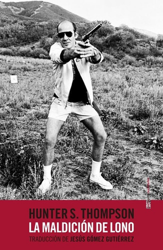 Maldicion De Lono, La - Hunter S. Thompson