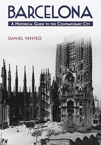 Barcelona A Historical Guide To The Contemporary City - Vent
