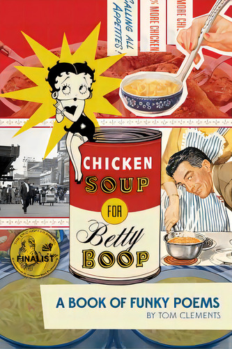 Chicken Soup For Betty Boop: A Book Of Funky Poems, De Clements, Tom. Editorial Createspace, Tapa Blanda En Inglés