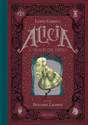 Alicia a través del espejo, de Lewis Carroll / Benjamin Lacombe. Editorial Edelvives en español, 2017