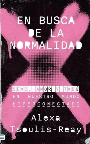 En Busca De La Normalidad - Alexa Tsoulis - Reay