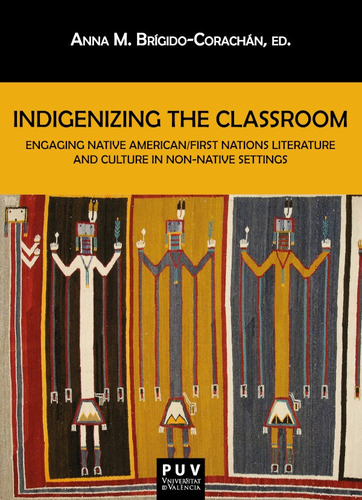 Indigenizing The Classroom, De Es Varios Y Anna M. Brígido Corachán. Editorial Publicacions De La Universitat De València, Tapa Blanda, Edición 1 En Español, 2021