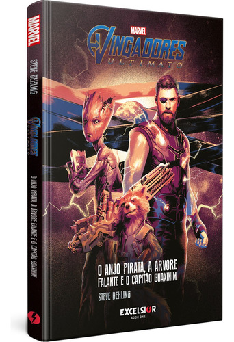 Vingadores ultimato: O anjo pirata, a árvore falante e o capitão guaxinim, de Behling, Steve. Book One Editora, capa dura em português, 2020