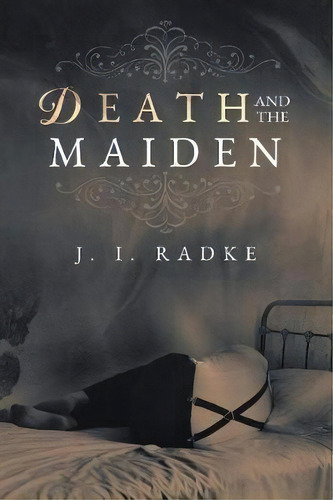 Death And The Maiden, De J I Radke. Editorial Dreamspinner Press, Tapa Blanda En Inglés