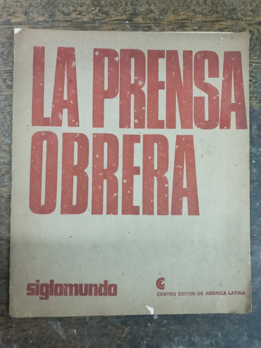 La Prensa Obrera * Siglomundo * Ceal * 1969 *