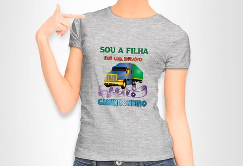 Camiseta Feminina - Filha Do Caminhoneiro