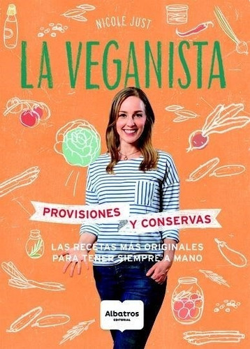 Veganista, La. Provisiones Y Conservas Nicole Just Albatros