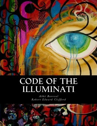 Libro Code Of The Illuminati : Memoirs Illustrating The H...