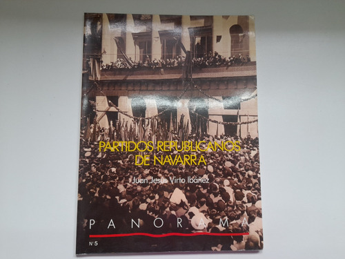 Panorama, Partidos Republicanos De Navarra, J.j Virto Ibañez