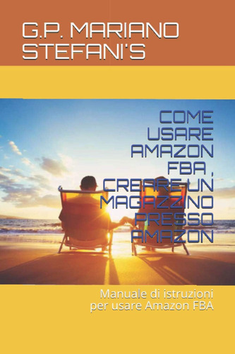Libro: Come Usare Amazon Fba , Creare Un Magazzino Presso Am