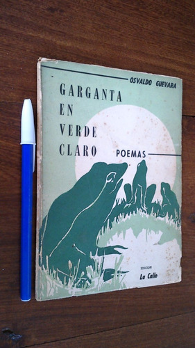 Garganta En Verde Claro Poemas - Osvaldo Guevara 