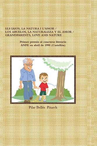 Els Iaios, La Natura I L'amor / Los Abuelos, La Naturaleza Y
