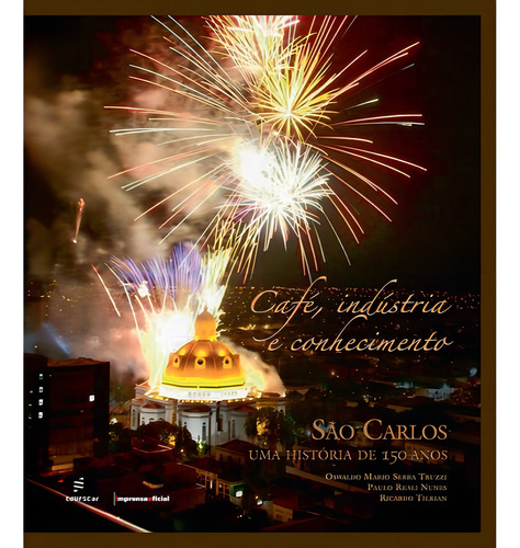 Café, indústria e conhecimento, de Truzzi, Oswaldo. Editorial EDUFSCAR, capa dura em português, 2008