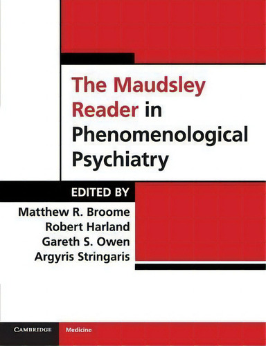 The Maudsley Reader In Phenomenological Psychiatry, De Matthew R. Broome., Vol. 1. Editorial Cambridge University Press, Tapa Blanda En Inglés