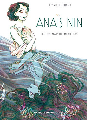 Libro Anaïs Nin En Un Mar De Mentiras De Bischoff Léonie