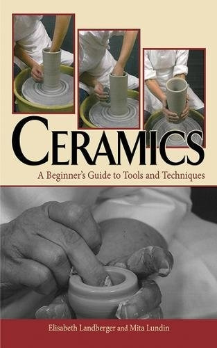 Ceramics A Beginners Guide To Tools And Techniques
