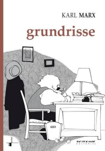 Grundrisse: manuscritos econômicos de 1857-1858: esboços da crítica da economia política, de Marx, Karl. Série Marx & Engels Editora Jinkings editores associados LTDA-EPP, capa mole em português, 2011