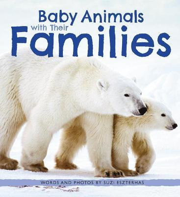 Libro Baby Animals With Their Families - Suzi Eszterhas