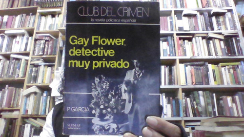 Club Del Crimen : Gay Flower Detective Muy Privado 