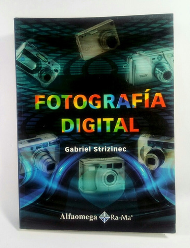 Fotografía Digital Strizinec Alfaomega Ra-ma Harmonía Libros