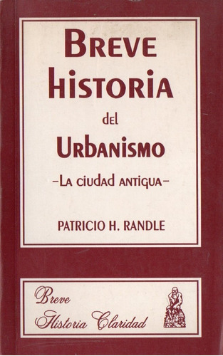 Patricio Randle - Breve Historia Del Urbanismo