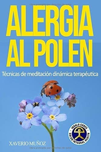 Libro: Alergia Al Polen: Técnicas De Meditación Dinámica