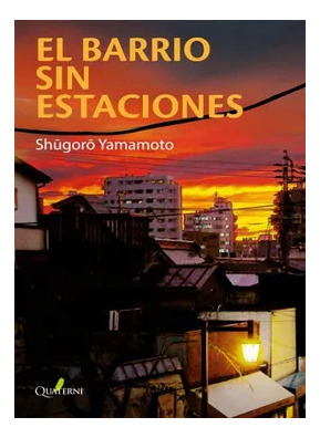 El Barrio Sin Estaciones / Shugoro Yamamoto