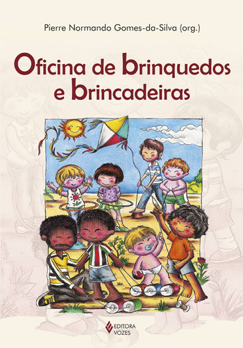 Oficina de brinquedos e brincadeiras, de Ontorio, A. Editora Vozes Ltda., capa mole em português, 2013