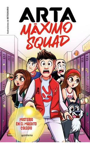 Arta Máximo Squad 1 - Misterio En El Maldito Colegio  