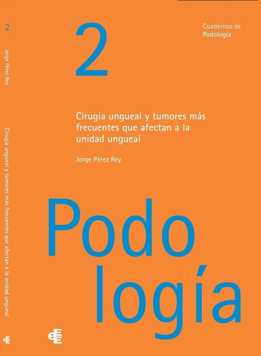 Cirugía Ungueal Y Tumores Más Frecuentes Que Afectan A La...