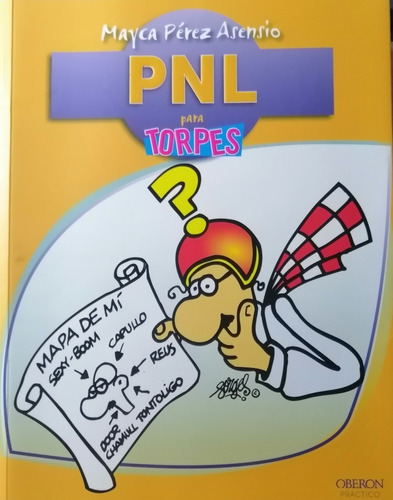 Libro Pnl Para Torpes. Mayca Perez Asensio. Neurolinguistica