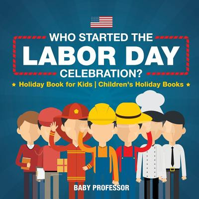 Libro Who Started The Labor Day Celebration? Holiday Book...