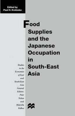 Libro Food Supplies And The Japanese Occupation In South-...