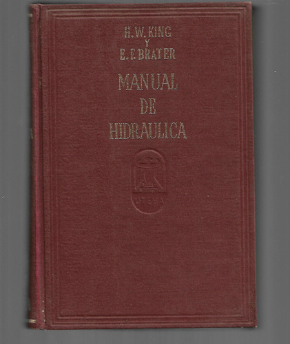 Manual De Hidraulica De Horace Williams King - 1962