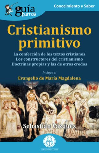 Guiaburros: Cristianismo Primitivo: La Confeccion De Los Tex