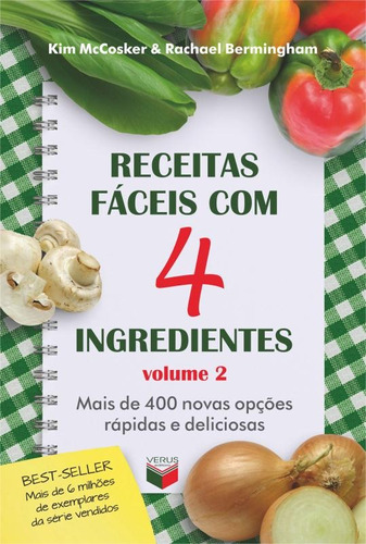 Receitas fáceis com 4 ingredientes (Vol. 2), de McCosker, Kim. Verus Editora Ltda., capa mole em português, 2013