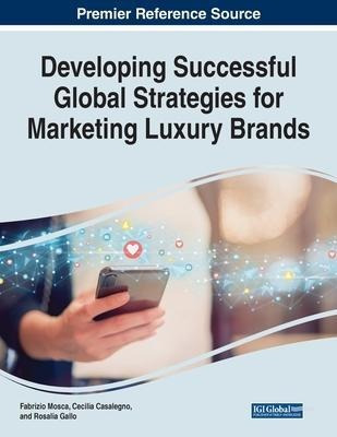 Developing Successful Global Strategies For Marketing Lux...