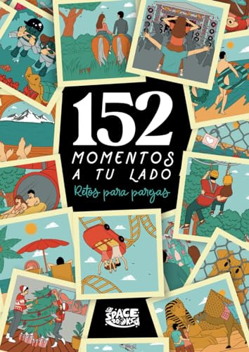 152 Momentos A Tu Lado: Retos Para Parejas (spanish Edition)