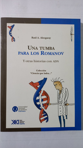 Una Tumba Para Los Romanov Historias Con Adn Raúl Alzogaray