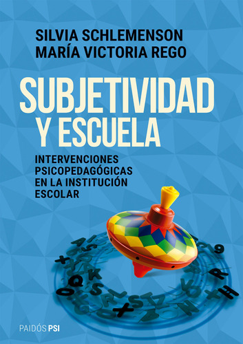 Libro Subjetividad Y Escuela - Silvia Schlemenson - Paidós