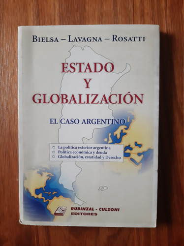 Estado Y Globalización. Bielsa  Lavagna  Rosatti