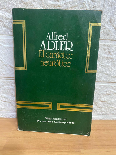 El Carácter Neurótico/ Alfred Adler