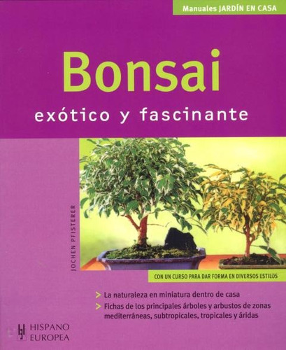 Bonsai - Exotico Y Fascinante - Jochen Pfisterer