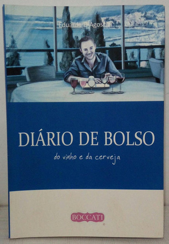 Livro Diário De Bolso Do Vinho E Da Cerveja - Eduarda D'agostini [2016]