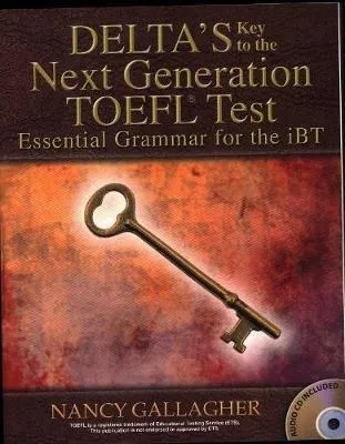 Delta's Key To The Next Generation Toefl(r) Test: Essenti...