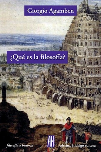 Qué Es La Filosofía?, Giorgio Agamben, Ed. Ah