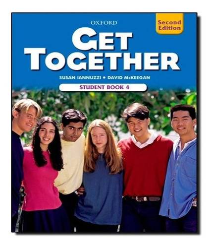 Get Together 4   Student Book: Get Together 4   Student Book, De Mckeegan, David. Editora Oxford, Capa Mole Em Inglês