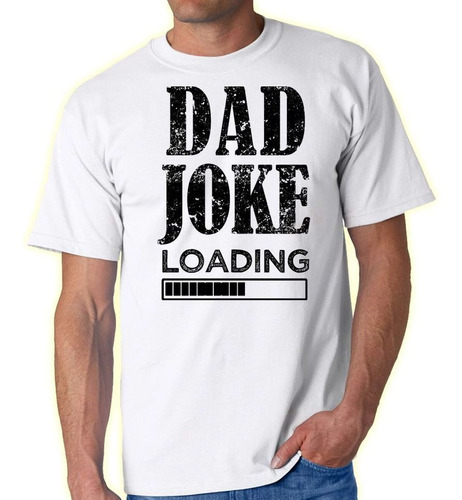 Remera De Hombre Dia Del Padre Dad Joke Loading Papa Father